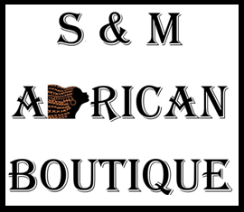 S&M African Boutique